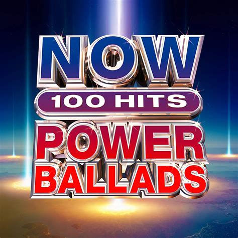 NOW 100 Hits Power Ballads .